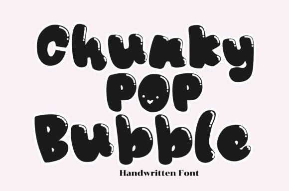Chunky Pop Bubble: The Playful Handwritten Font for Modern Design